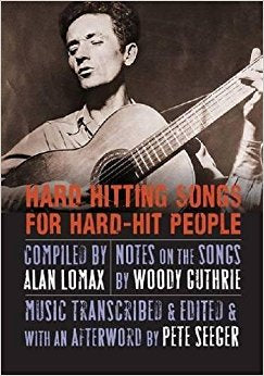 Hard Hitting Songs For Hard-Hit People, Songbook by Alan Lomax, Woody Guthrie and Pete Seeger - Jakes Main Street Music